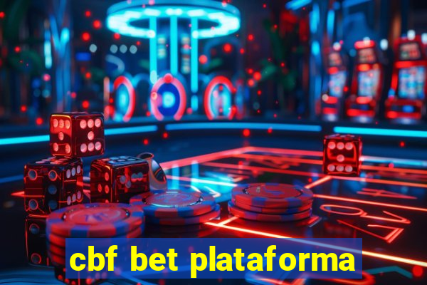 cbf bet plataforma